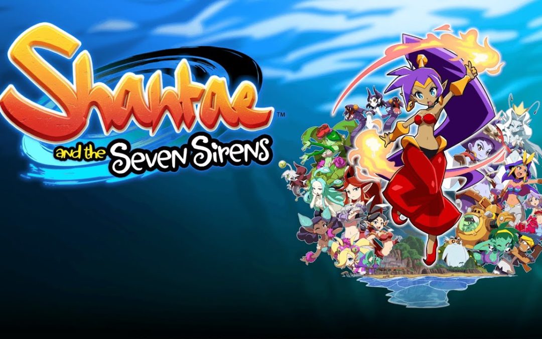 Shantae and the Seven Sirens – Recensione