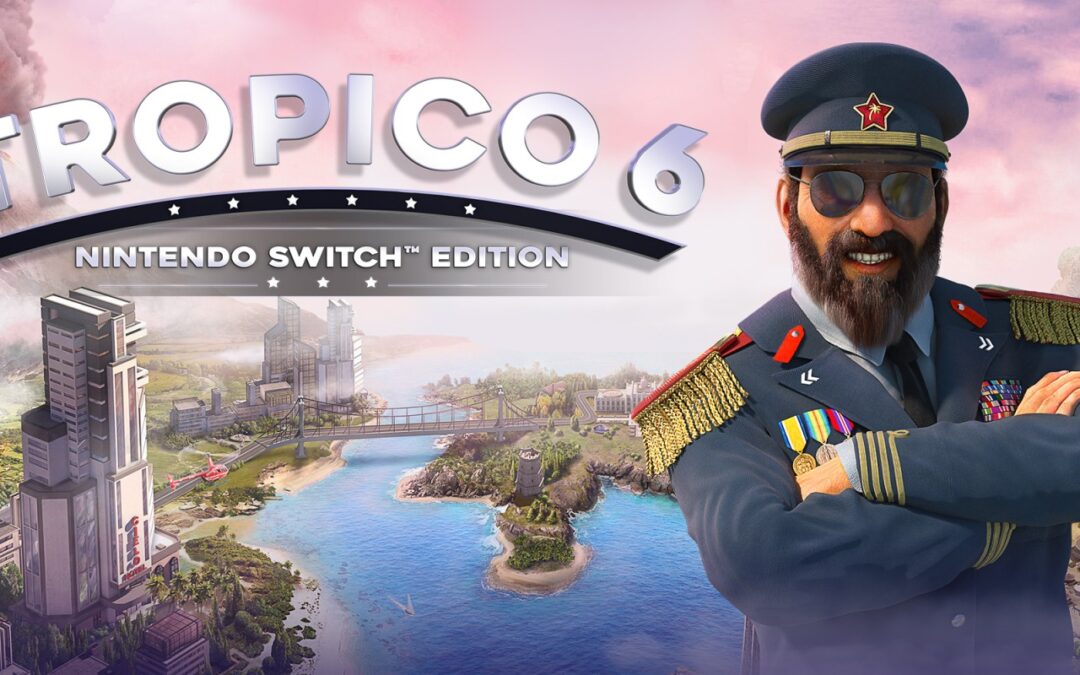 Tropico 6 Nintendo Switch Edition – Recensione