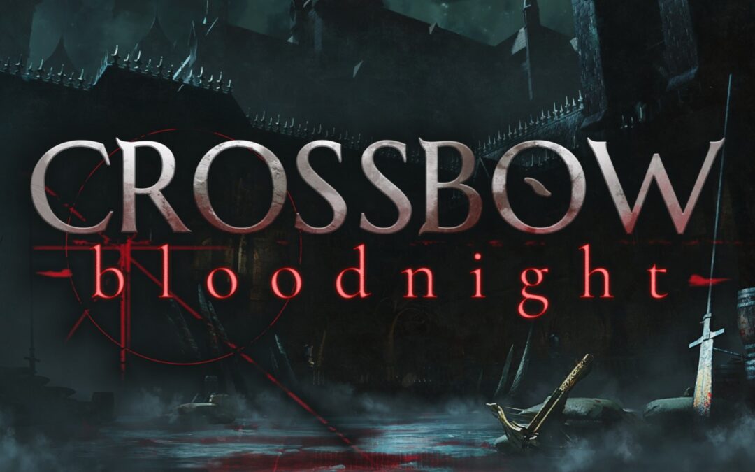 CROSSBOW: Bloodnight – Recensione