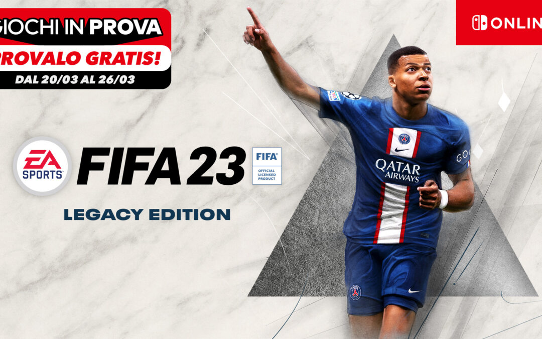FIFA 23 Legacy Edition: in arrivo una versione di prova per gli abbonati al Nintendo Switch Online