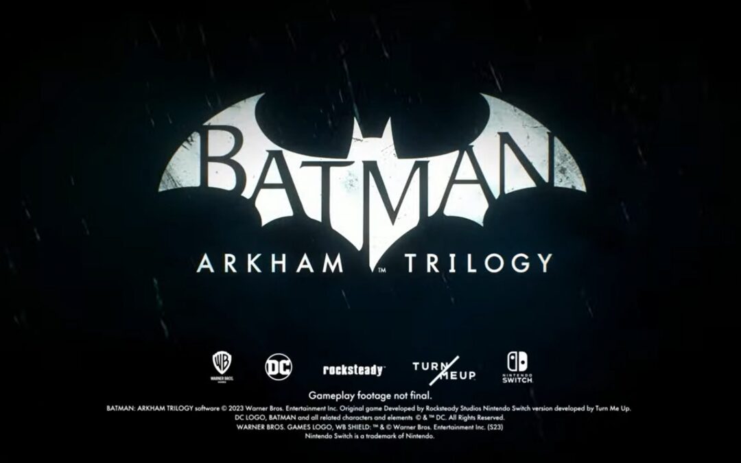 A sorpresa Batman: Arkham Trilogy in arrivo su Nintendo Switch
